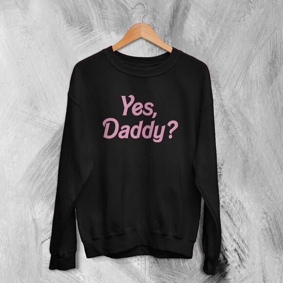 Y2K Sweatshirt Yes Daddy Sweater Baby Girl Gift for Girl 17 - Picture 1 of 5